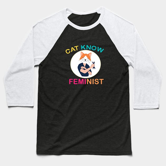 Cat Know Feminist Baseball T-Shirt by 29 hour design